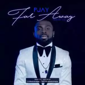 PJay - Far Away